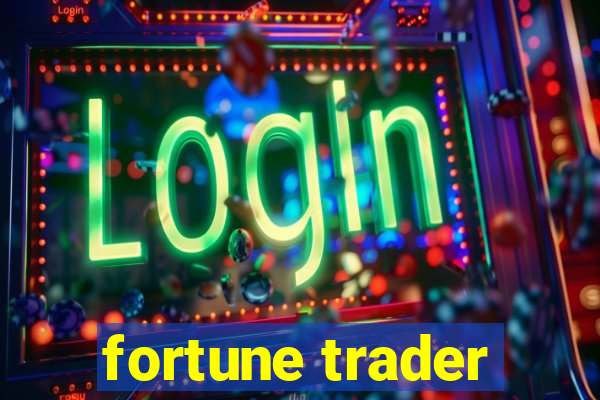 fortune trader